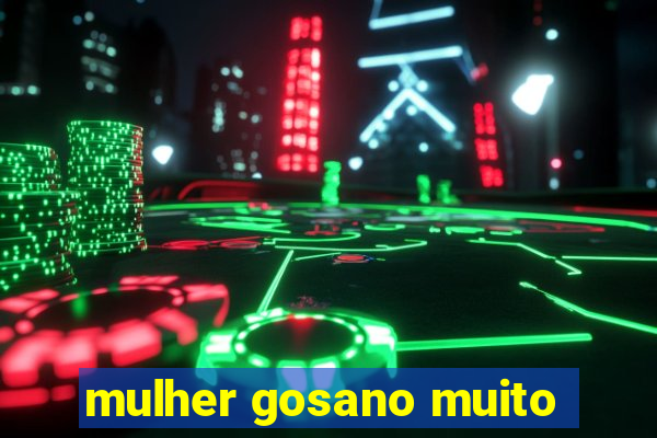 mulher gosano muito